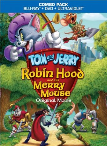 Том и Джерри: Робин Гуд и мышь-весельчак / Tom And Jerry: Robin Hood And His Merry Mouse (2012) - Смотреть онлайн