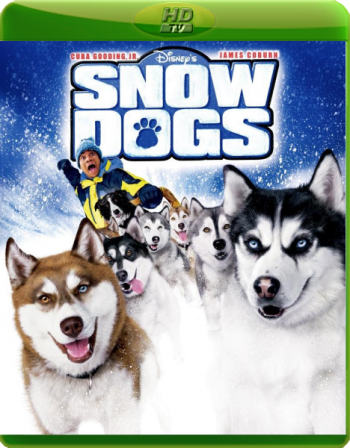 Снежные псы / Snow Dogs (2002) - Смотреть онлайн